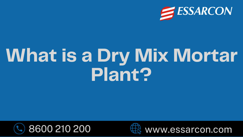 What is a Dry Mix Mortar Plant